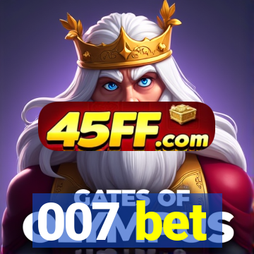 007 bet